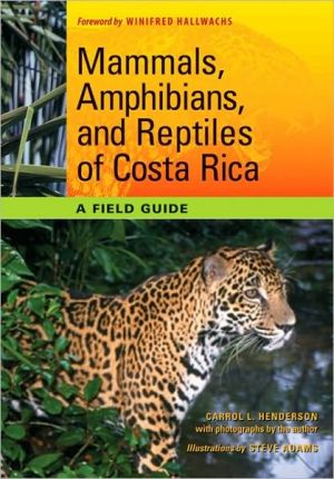 Book Mammals, Amphibians, and Reptiles of Costa Rica: A Field Guide (Corrie Herring Hooks Series) free