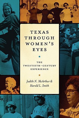 Book Texas Through Women's Eyes: The Twentieth-Century Experience (Louann Atkins Temple Women & Culture) free