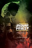 Book The Jaguar and the Priest: An Ethnography of Tzeltal Souls (Linda Schele Series in Maya and Pre-Columbian Studies) free
