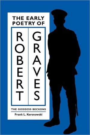 Book The Early Poetry of Robert Graves: The Goddess Beckons (Literary Modernism) free