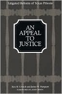 Book An Appeal to Justice: Litigated Reform of Texas Prisons free