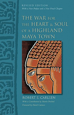 Book The War for the Heart and Soul of a Highland Maya Town: Revised Edition free