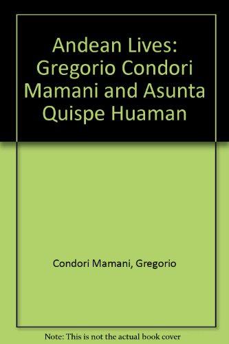 Book Andean Lives: Gregorio Condori Mamani and Asunta Quispe Huamán free