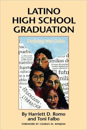 Book Latino High School Graduation: Defying the Odds (Hogg Foundation Monograph Series) free