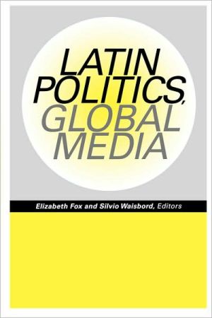 Book Latin Politics, Global Media free