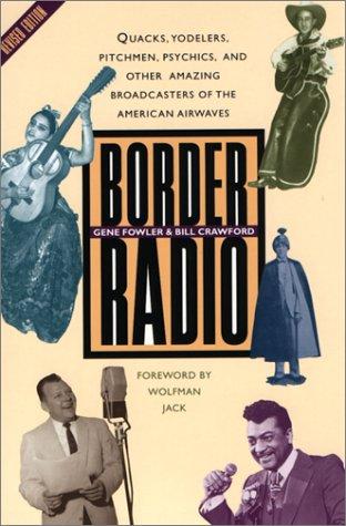 Book Border Radio: Quacks, Yodelers, Pitchmen, Psychics, and Other Amazing Broadcasters of the American Airwaves, Revised Edition free