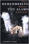 Book Remembering the Alamo: Memory, Modernity, and the Master Symbol (CMAS History, Culture, and Society Series) free