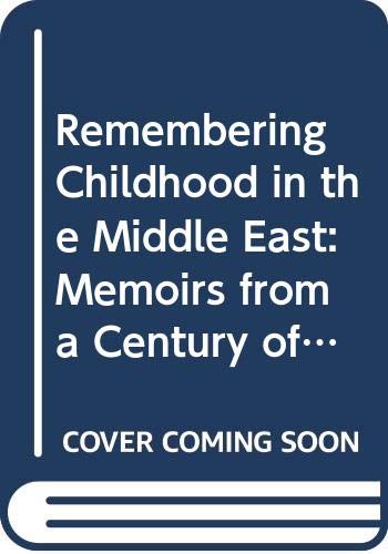 Book Remembering Childhood in the Middle East: Memoirs from a Century of Change free