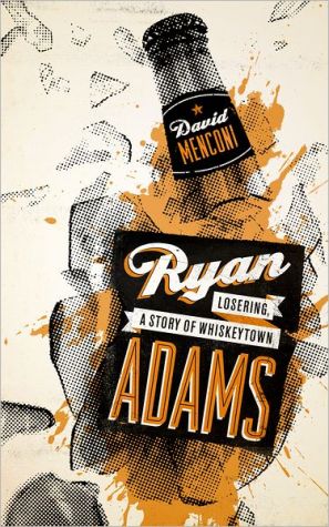 Book Ryan Adams: Losering, a Story of Whiskeytown (American Music (University of Texas)) free