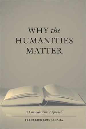 Book Why the Humanities Matter: A Commonsense Approach free