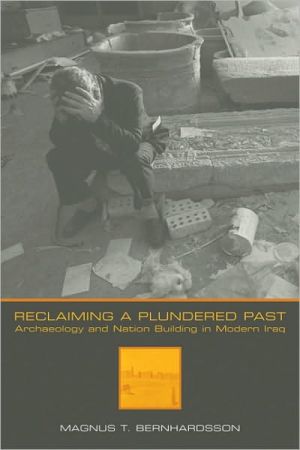 Book Reclaiming a Plundered Past: Archaeology and Nation Building in Modern Iraq free