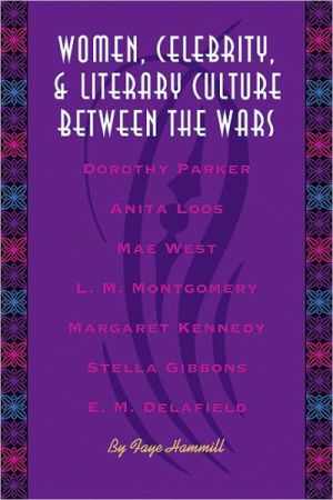 Book Women, Celebrity, and Literary Culture between the Wars (Literary Modernism) free