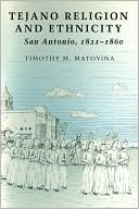 Book Tejano Religion and Ethnicity: San Antonio, 1821-1860 free