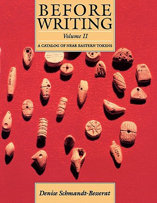 Book Before Writing, Vol. II: A Catalog of Near Eastern Tokens free