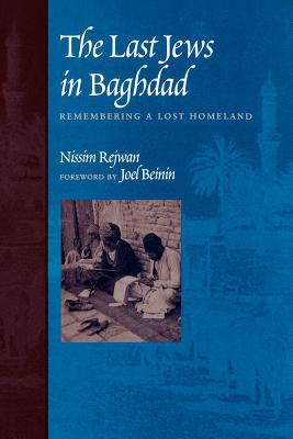 Book The Last Jews in Baghdad: Remembering a Lost Homeland free