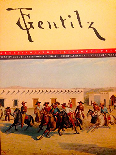 Book Gentilz: Artist of the Old Southwest (ELMA DILL RUSSELL SPENCER FOUNDATION SERIES) free