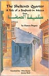 Book The Sheltered Quarter: A Tale of a Boyhood in Mecca (Modern Middle East Literature in Translation) free