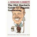 Book The Dirt Doctor's Guide to Organic Gardening (Essays on the Natural Way) free