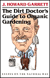 Book The Dirt Doctor’s Guide to Organic Gardening: Essays on the Natural Way free