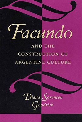 Book Facundo and the Construction of Argentine Culture (Texas Pan American Series) free