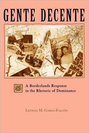 Book Gente Decente: A Borderlands Response to the Rhetoric of Dominance free