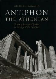 Book Antiphon the Athenian: Oratory, Law, and Justice in the Age of the Sophists free