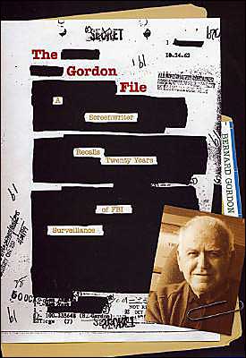 Book The Gordon File: A Screenwriter Recalls Twenty Years of FBI Surveillance free