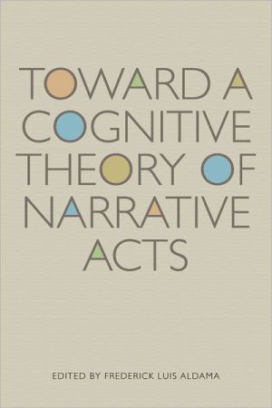 Book Toward a Cognitive Theory of Narrative Acts (Cognitive Approaches to Literature and Culture Series) free