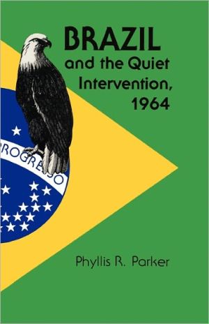 Book Brazil and the Quiet Intervention, 1964 (Texas Pan American) free