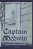Book Captain Medwin: Friend Of Byron And Shelley free