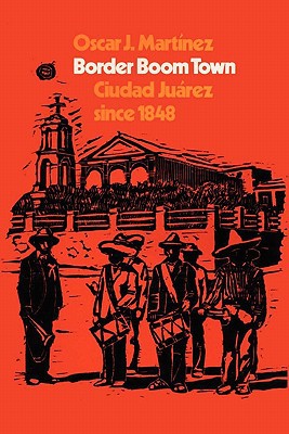 Book Border Boom Town: Ciudad Juárez Since 1848 free