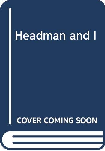 Book The Headman And I: Ambiguity And Ambivalence In The Fieldworking Experience (the Texas Pan American Series) free