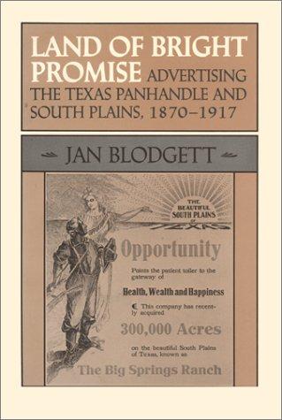 Book Land of Bright Promise: Advertising the Texas Panhandle and South Plains, 1870-1917 (M K Brown Range Life Series, No. 17) free