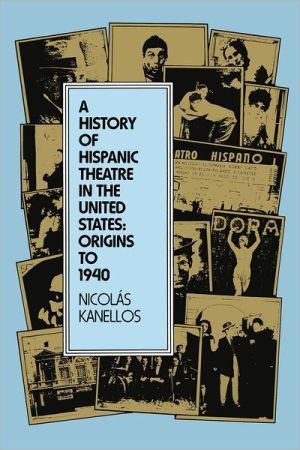 Book A History of Hispanic Theatre in the United States: Origins to 1940 free