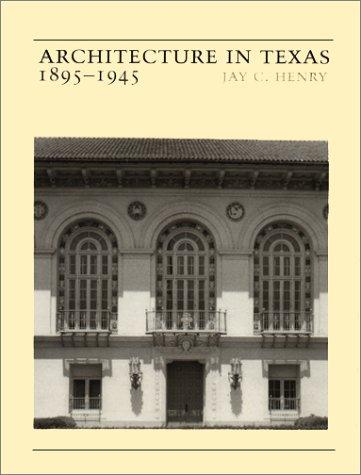 Book Architecture In Texas: 1895-1945 free