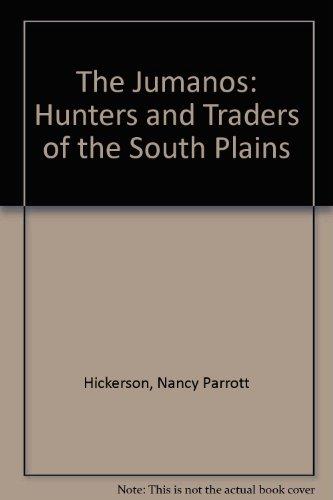 Book The Jumanos: Hunters and Traders of the South Plains free