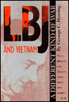 Book LBJ and Vietnam: A Different Kind of War (Administrative History of the Johnson Presidency) free