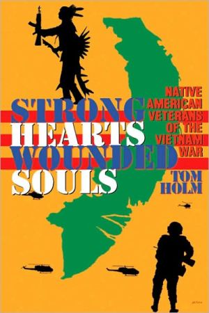 Book Strong Hearts, Wounded Souls: Native American Veterans of the Vietnam War free