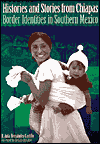 Book Histories and Stories from Chiapas: Border Identities in Southern Mexico free