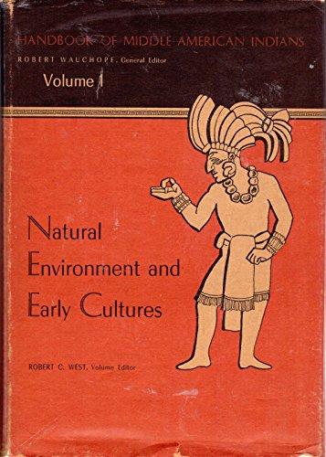 Book Handbook Of Middle American Indians: Natural Environment And Early Cultures, Vol. 1 free