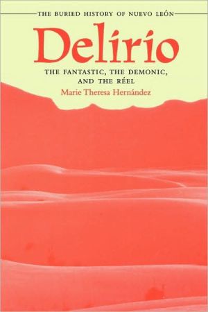 Book Delirio―The Fantastic, the Demonic, and the Réel: The Buried History of Nuevo León free