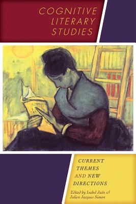 Book Cognitive Literary Studies: Current Themes and New Directions (Cognitive Approaches to Literature and Culture Series) free