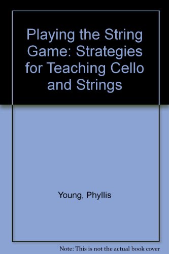 Book Playing the string game: Strategies for teaching cello and strings free