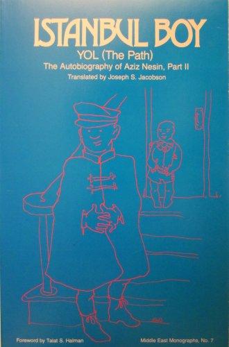 Book Istanbul Boy: The Path: The Autobiography of Aziz Nesin (Middle East Monograph: No. 7) free