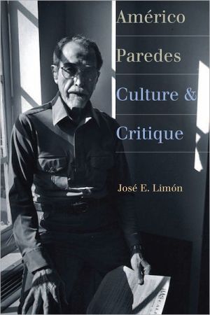 Book Américo Paredes: Culture And Critique (jack And Doris Smothers Series In Texas History, Life, And C) free
