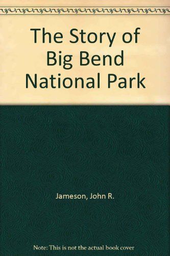 Book The Story of Big Bend National Park free