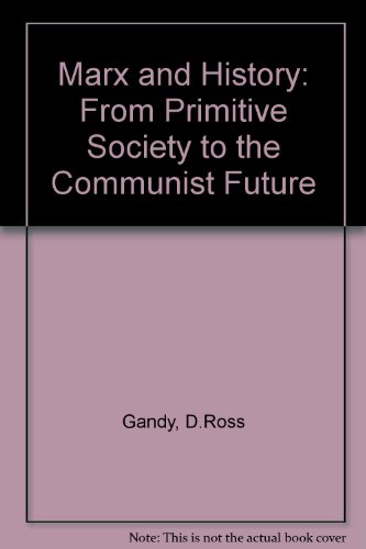 Book Marx and History: From Primitive Society to the Communist Future free