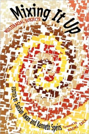 Book Mixing It Up: Multiracial Subjects (Louann Atkins Temple Women & Culture) free