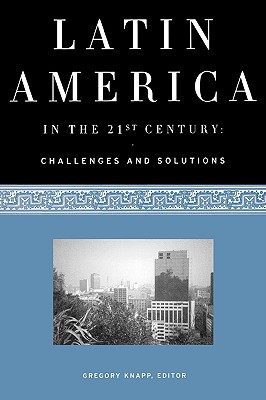 Book Latin America in the 21st Century: Challenges and Solutions free