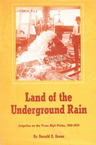 Book Land of the underground rain: irrigation on the Texas High Plains, 1910-1970, free